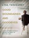 Cover image for Good Boundaries and Goodbyes